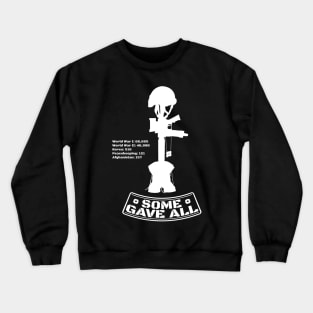 Some Gave All Crewneck Sweatshirt